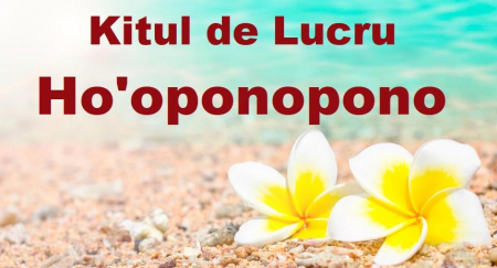 HO’OPONOPONO - Kitul de Cristale Ho'oponopono