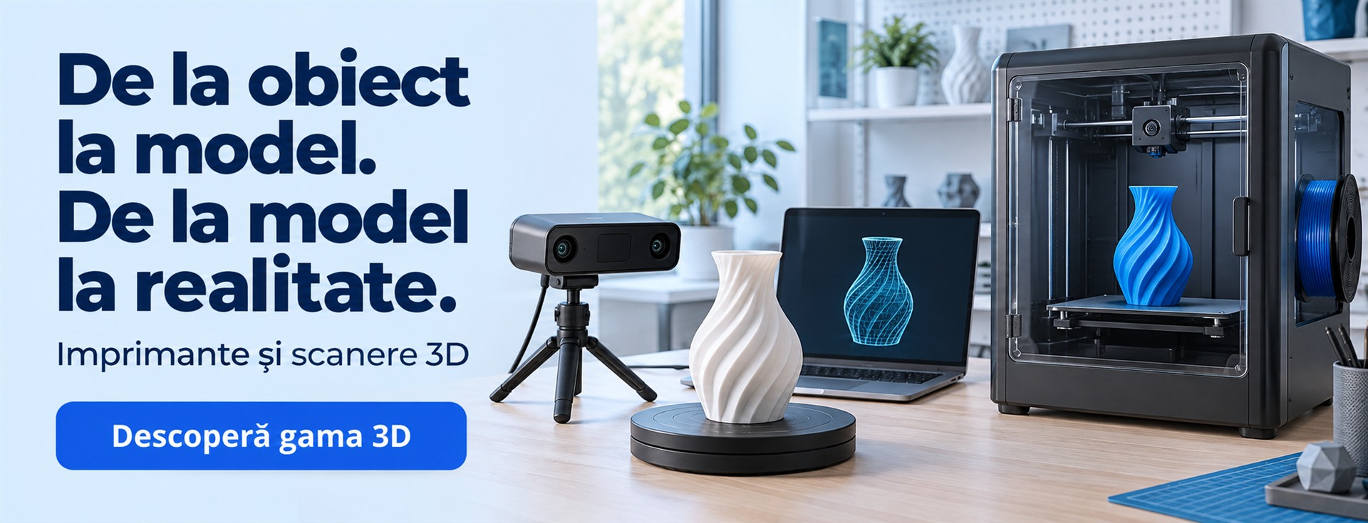 Imprimante și scanere 3D — De la obiect la model