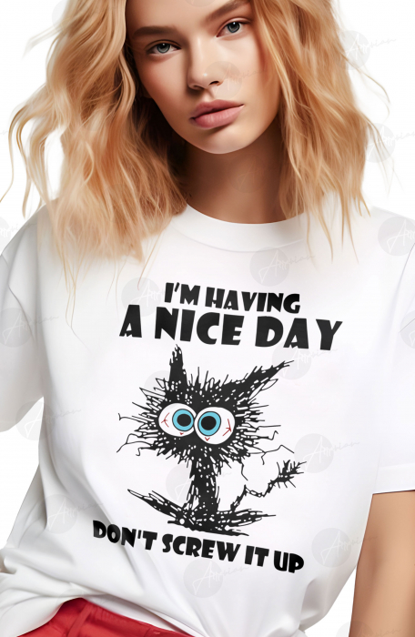 Tricou dama, Having a nice day [3]