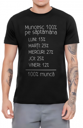 Funny - Tricou Barbati, Muncesc 100%