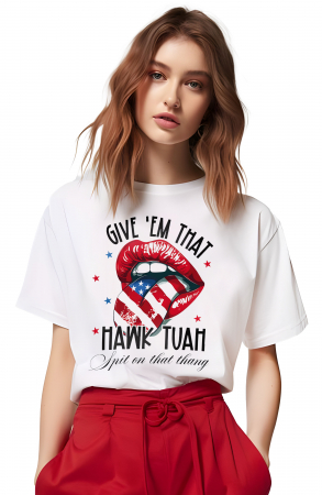 Text - Tricou dama, Hawk Tuah Give 'em