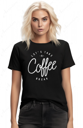 Coffee - Tricou dama, Coffee Break Negru