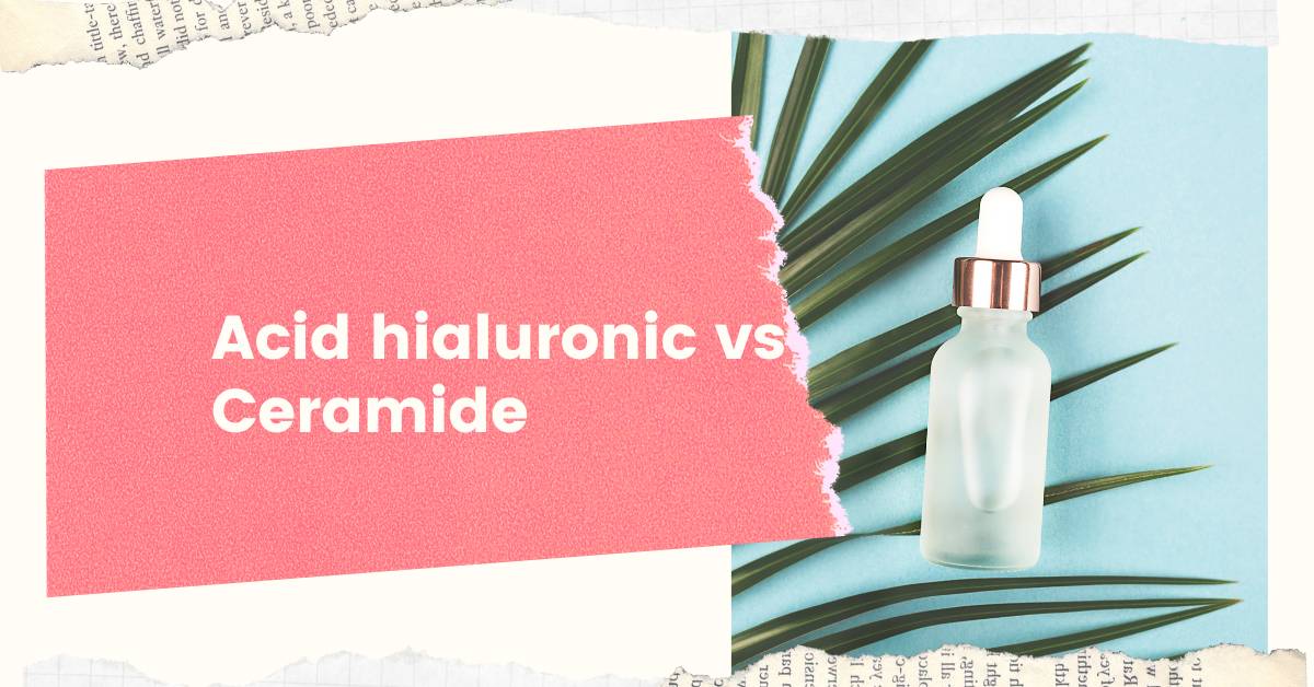 Acid hialuronic vs Ceramide - ce fac pentru ten