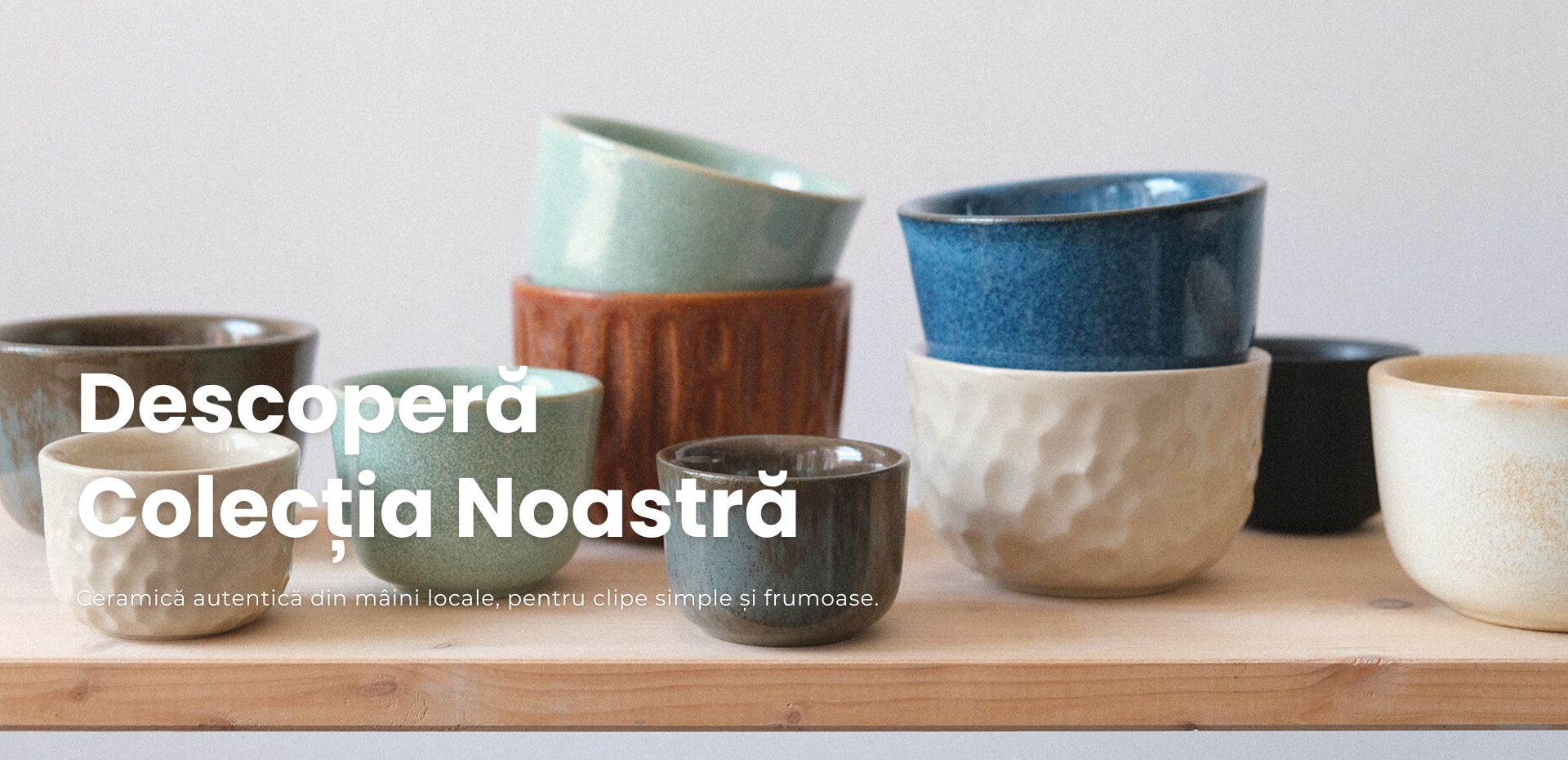 Descopera Colectia Noastra