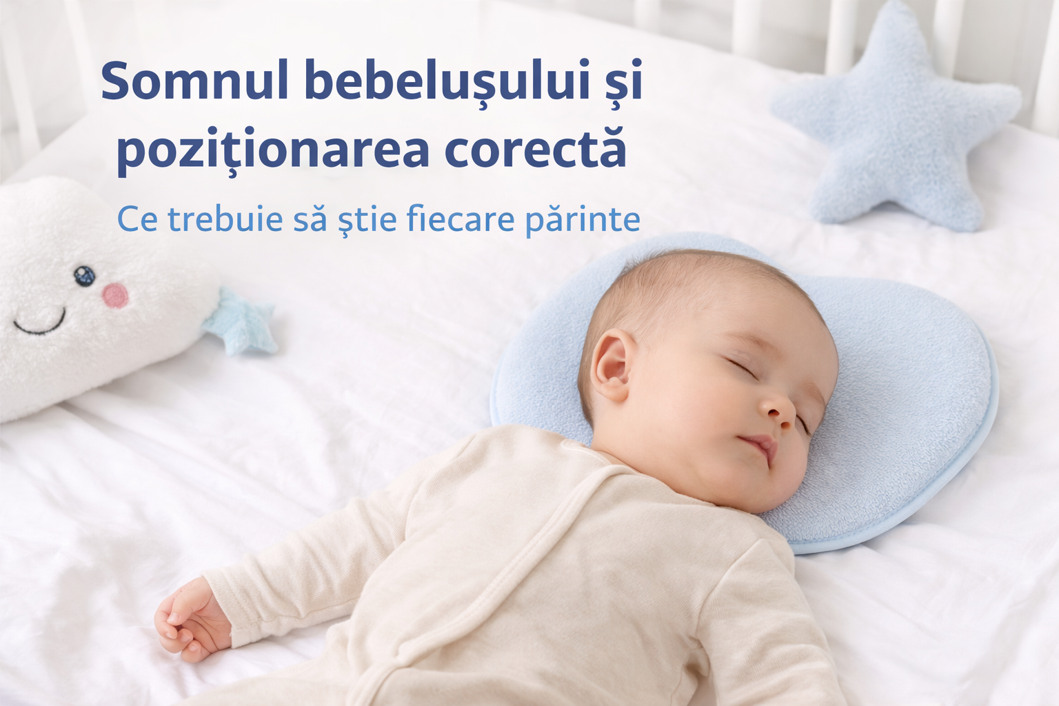 Somnul bebelusului si pozitionarea corecta – ce trebuie sa stie fiecare parinte