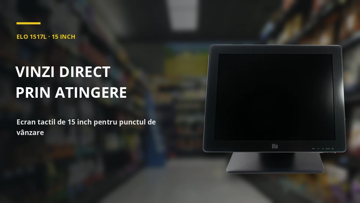 ELO 1517L · 15 INCH — vinzi direct prin atingere