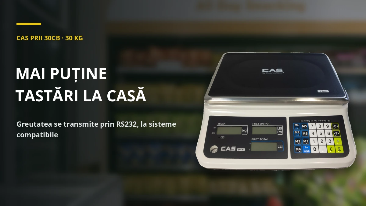 CAS PRII 30CB · 30 KG — mai puține tastări la casă