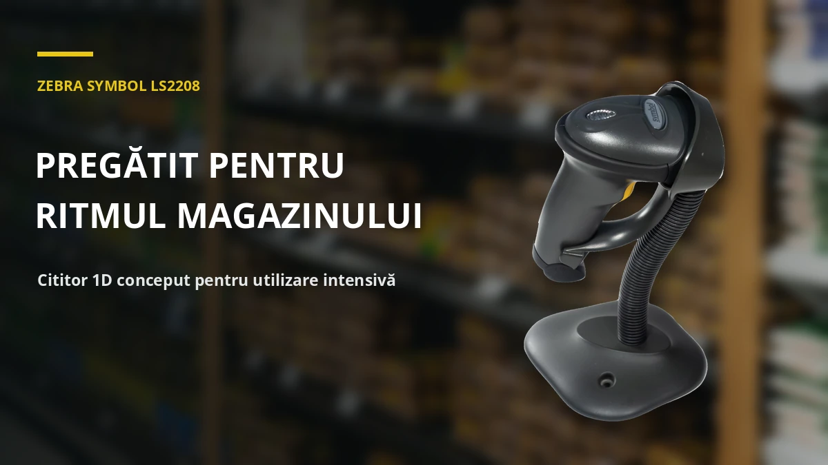 ZEBRA SYMBOL LS2208 — pregătit pentru ritmul magazinului