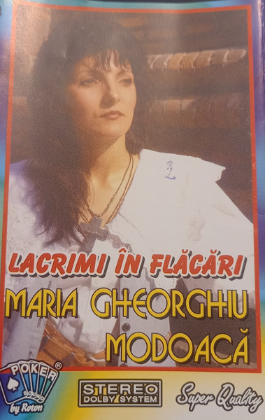 Casete audio - Maria Gheorghiu - Lacrimi În Flăcări (Caseta Audio)