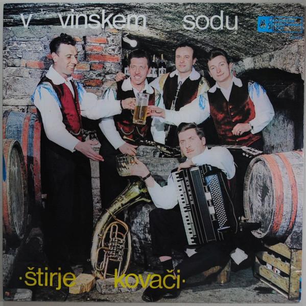 Muzică Populară/Lăutarească - Štirje Kovači - V Vinskem Sodu (Disc Vinil)