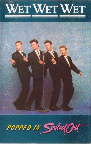 Casete audio - Wet Wet Wet - Popped In Souled Out (Caseta Audio)
