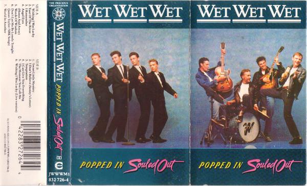 Wet Wet Wet - Popped In Souled Out (Caseta Audio) [1]