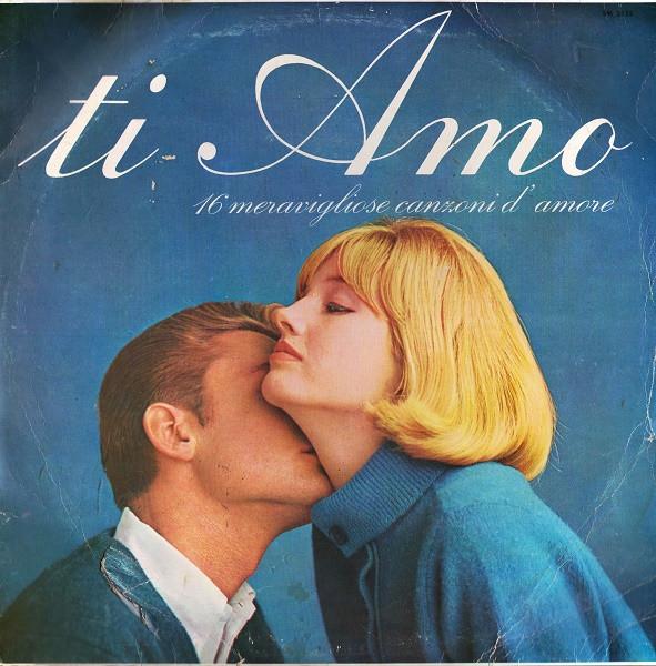Ti Amo - 16 Meravigliose Canzoni D'Amore (Disc Vinil) [0]