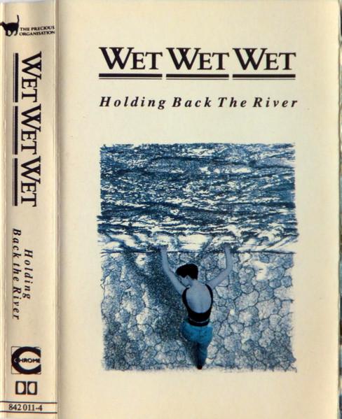 Casete audio - Wet Wet Wet - Holding Back The River (Caseta Audio)