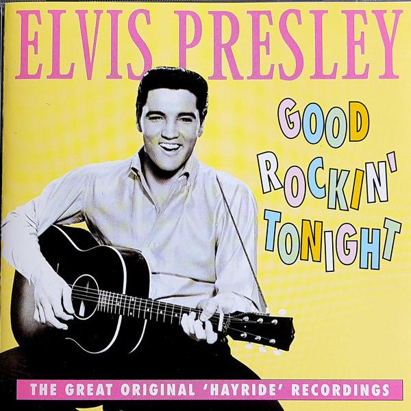 Elvis Presley - Good Rockin' Tonight (The Great Original 'Hayride' Recordings) (CD) [0]