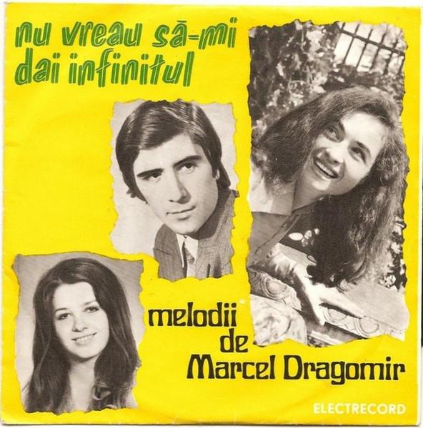 Discuri vinil - Marcel Dragomir - Nu Vreau Să-mi Dai Infinitul - Melodii De Marcel Dragomir (Disc Vinil)