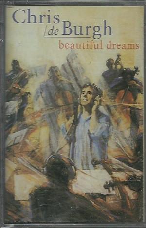 Casete audio - Chris de Burgh - Beautiful Dreams (Caseta Audio)