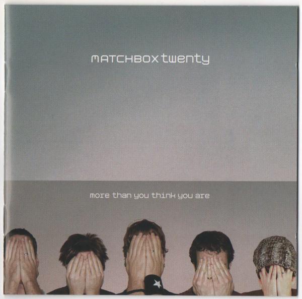Cd-uri - Matchbox Twenty - More Than You Think You Are