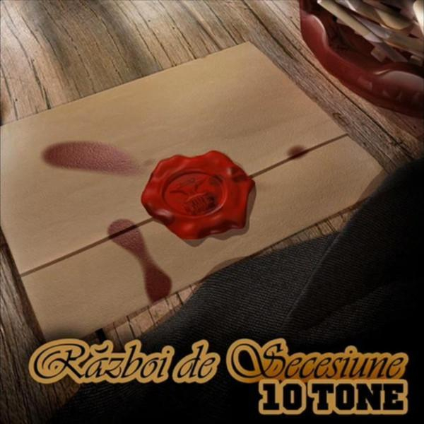 10 Tone - Război De Secesiune [1]