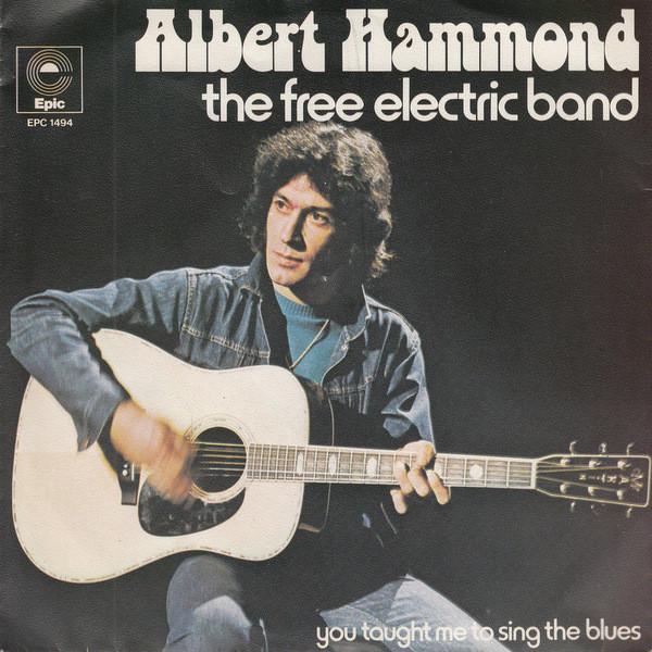 Albert Hammond - The Free Electric Band  (7 Inch) [1]