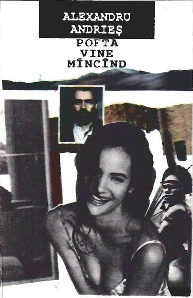 Alexandru Andrieș - Pofta Vine Mîncînd (Caseta Audio) [1]