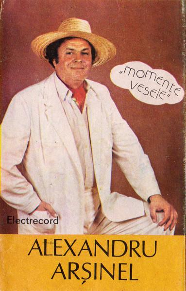 Alexandru Arșinel - „Momente Vesele” (Caseta Audio) [1]