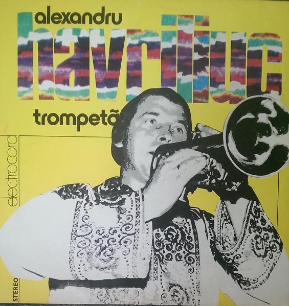 Alexandru Havriliuc - Trompetă [1]