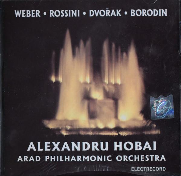 Alexandru Hobai - Weber, Rossini, Dvorak, Borodin [1]