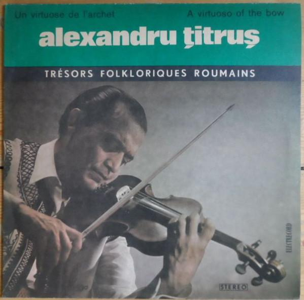 Alexandru Țitruș - Un Virtuose De L'Archet [1]