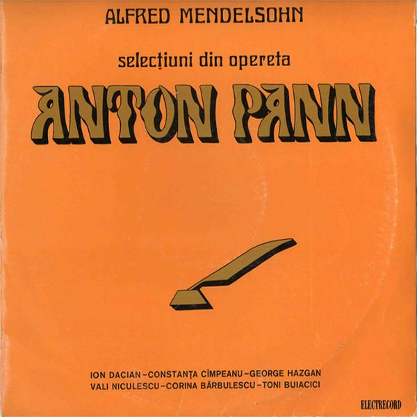 Alfred Mendelsohn - Selecțiuni Din Opereta „Anton Pann” [1]