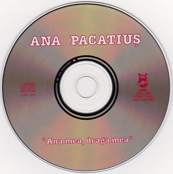 Ana Pacatiuș - Ana Mea, Draga Mea [2]