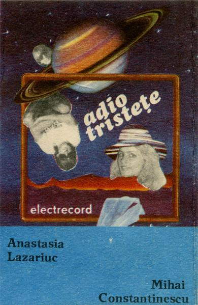 Anastasia Lazariuc - Adio Tristețe, (Casetă Audio) [1]