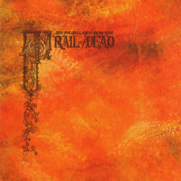 ...And You Will Know Us By The Trail Of Dead - Source Tags & Codes (CD) [1]