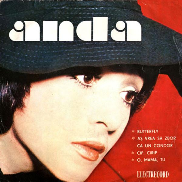 Anda Călugăreanu - Butterfly ∗ Aș Vrea Să Zbor Ca Un Condor ∗ Cip, Cirip ∗ O, Mamă, Tu (7 Inch) [1]