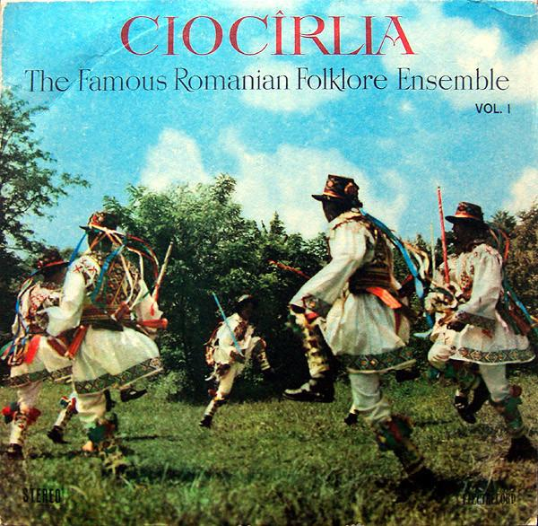 Ansamblul „Ciocîrlia” - The Famous Romanian Folklore Ensemble Vol. 1 [1]