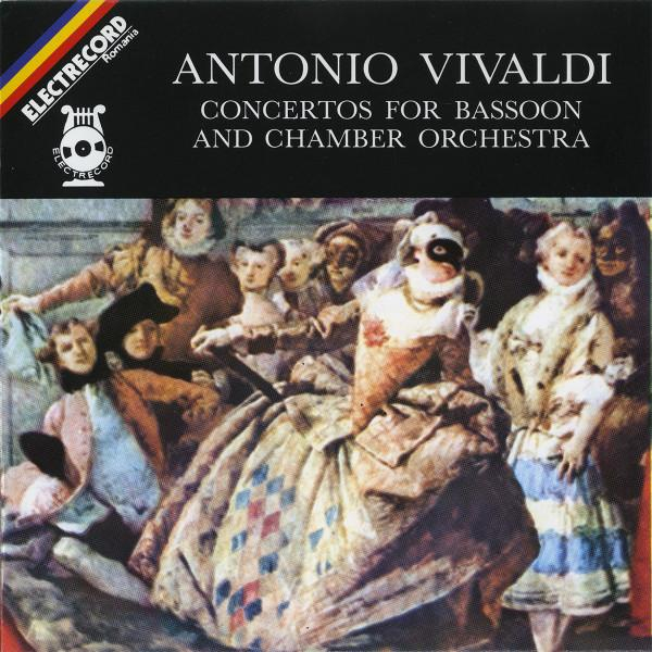 Antonio Vivaldi - Concertos For Bassoon And Chamber Orchestra [1]