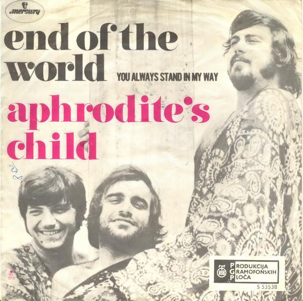 Aphrodite's Child - End Of The World / You Always Stand In My Way (7 Inch) [2]