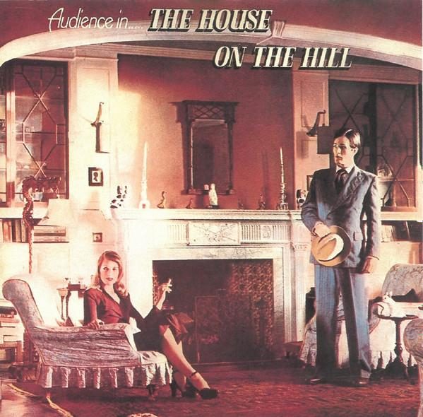 Audience  - The House On The Hill [1]