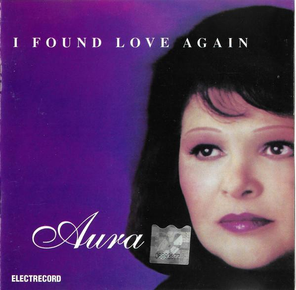 Aura Urziceanu - I Found Love Again [1]