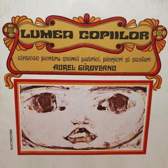 Aurel Giroveanu - Lumea Copiilor (Cîntece Pentru Șoimii Patriei, Pionieri Și Școlari) [1]