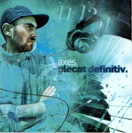 Axes - Plecat Definitiv [1]