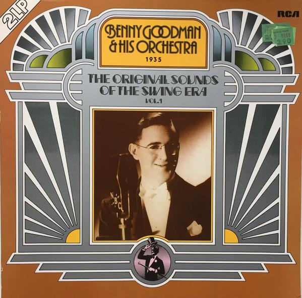 Benny Goodman And His Orchestra - The Original Sounds Of The Swing Era Vol. 1 [1]