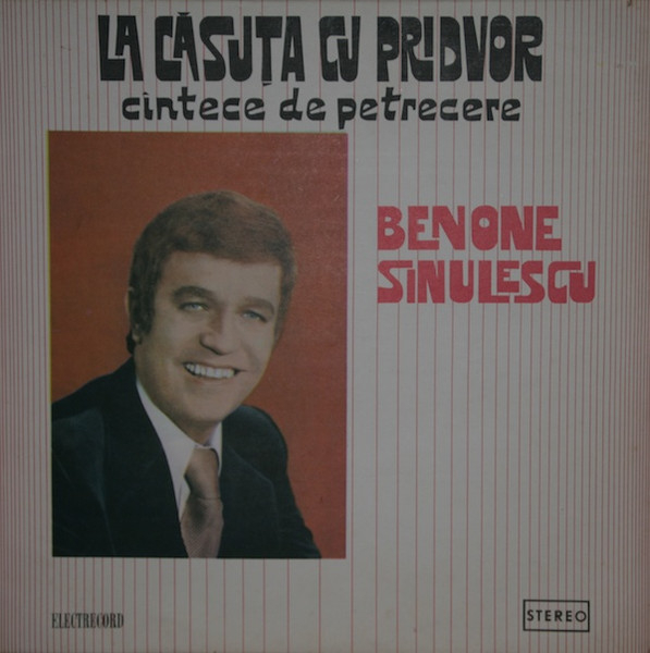 Benone Sinulescu – La Căsuța Cu Pridvor (Cîntece De Petrecere), (Disc Vinil) [1]