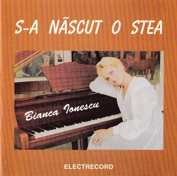 Bianca Ionescu - S-a Născut O Stea [1]