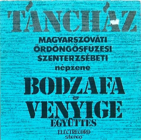 Bodzafa - Táncház: Magyarszováti, Ördöngösfüzesi, Szenterzsébeti Népzene [1]