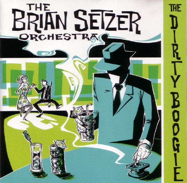 Brian Setzer Orchestra - The Dirty Boogie (CD) [2]