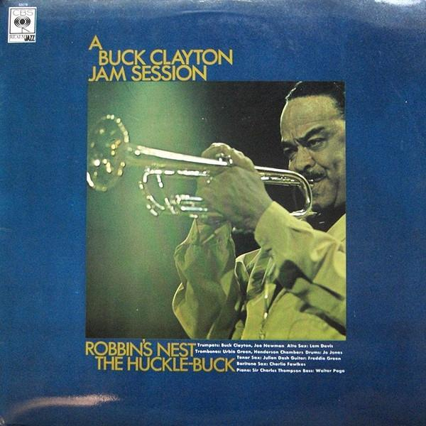Buck Clayton - Robbin's Nest / The Huckle-Buck [1]