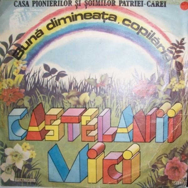 Castelanii Mici - Bună Dimineața, Copilărie [1]