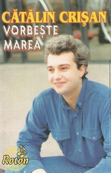 Cătălin Crișan - Vorbește Marea (Caseta Audio) [1]