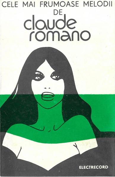 Claude Romano - Cele Mai Frumoase Melodii De Claude Romano, (Casetă Audio) [1]